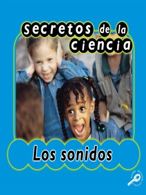 cover image of Secretos de la ciencia Los sonidos (Sound)